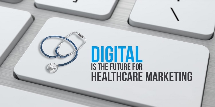 Digital is the future of healthcare marketing